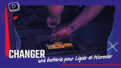 Tuto Comment Changer Une Batterie Pour Ligier Et Microcar