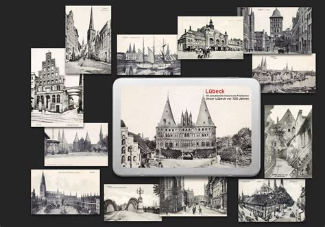 Unser Lübeck vor 100 Jahren 48 historische Postkarten mit Motiven aus