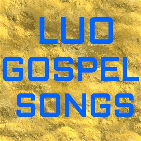 Luo Gospel Songs for PC / Mac / Windows 11,10,8,7 - Free Download ...