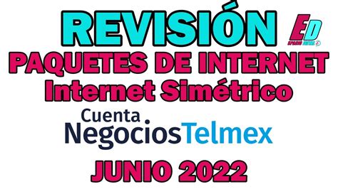 Nuevos Paquetes Internet Telmex Negocio Velocidad Sim Trica Espacio