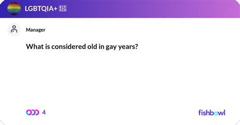 What Is Considered Old In Gay Years Fishbowl