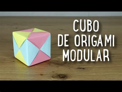 Como Hacer Un Cubo De Origami Origami Modular Youtube