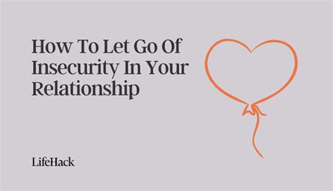 7 Ways To Let Go Of Insecurity In Your Relationship Lifehack