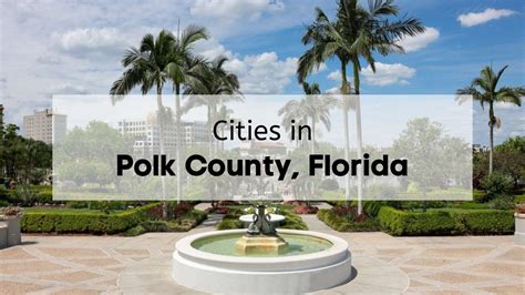 Cities in Polk County Florida 🌿 | Explore Polk County Cities and Towns ...