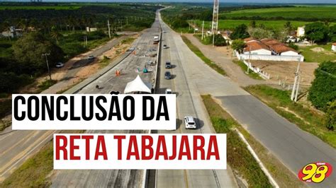 Reta Tabajara Governo J Tem Garantido Or Amento Necess Rio Para