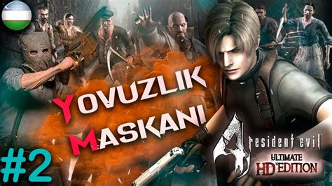 YOVUZLİK MASKANİ RESİDENT EVİL 4 UZBEK TİLİDA HD 2 qisim YouTube