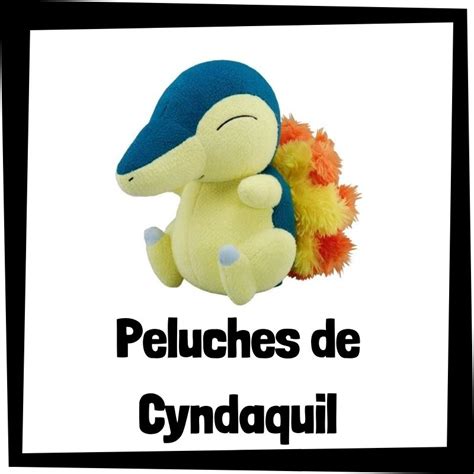 Los Mejores Peluches De Cyndaquil Pelucheman A