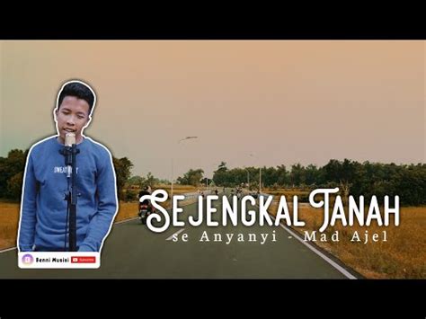 Sejengkal Tanah Mansyur S Cover By Mad Ajel Special Video Shot On