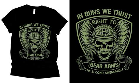 In Guns We Trust Right To Bear Arms The Second Amendment T Shirt Design