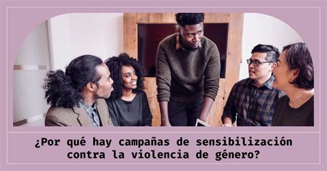 Importancia de las Campañas de Sensibilización Contra la Violencia de