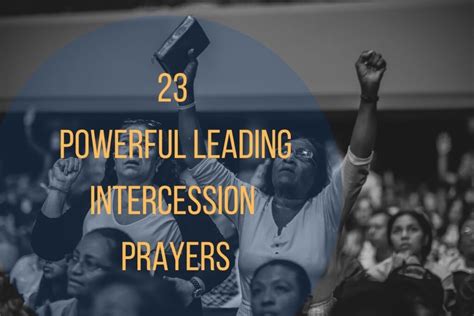 23 Powerful Leading Intercession Prayers Bible Verses Of The Day