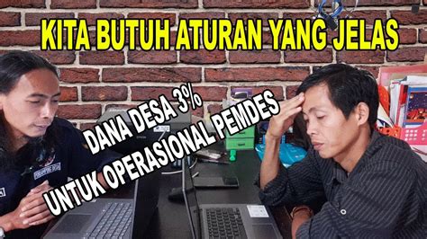 DANA DESA 3 UNTUK OPERASIONAL PEMDES KITA BUTUH ATURAN YANG JELAS