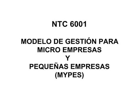 Ppt Ntc Modelo De Gesti N Para Micro Empresas Y Peque As