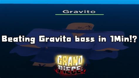 Gpo How To Beating Gravito Boss In Minute Grand Piece Online