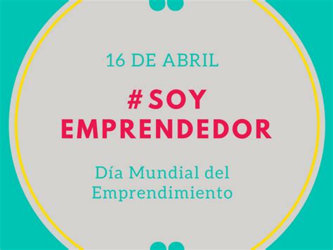 Día Mundial del Emprendimiento