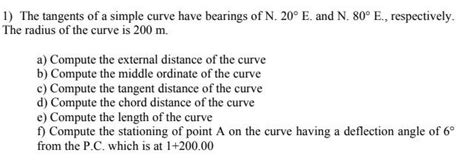 Solved 1 The Tangents Of A Simple Curve Have Bearings Of N Chegg