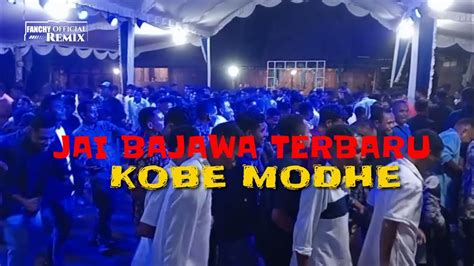 LAGU JAI BAJAWA TERBARU KOBE MODHE COVER FANCHY OFFICIAL RMX YouTube