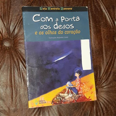 Livro Com A Ponta Dos Dedos E Os Olhos Do CoraÇÃo Editora Brasil