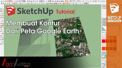 SketchUp Tutorial Membuat Kontur Dari Peta Google Earth YouTube