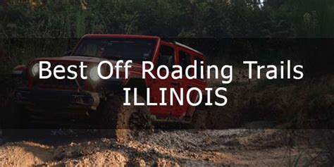 8 Best Off Roading Trails in Illinois