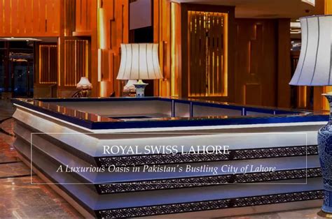 Royal Swiss Hotel Lahore In Lahore