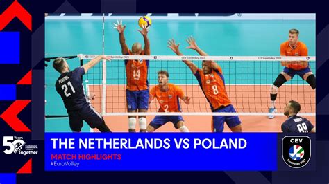 The Netherlands Vs Poland Match Highlights Cev Eurovolley Men