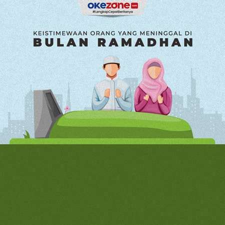 Keistimewaan Meninggal Di Bulan Ramadhan Belajarhijrah