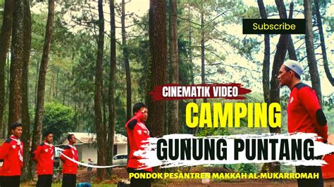 Camping Gunung Puntang Pondok Pesantren Makkah Al Mukarromah