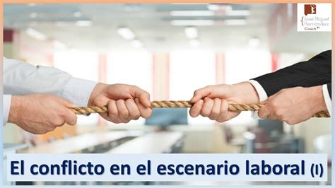 Resolución De Conflictos En El ámbito Laboral I Youtube