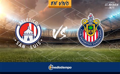 Partido de Atlético San Luis vs Chivas Juego en VIVO J2 Liga MX 2023