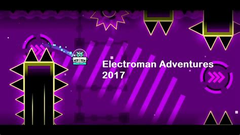 Electroman Adventures Geometry Dash Youtube