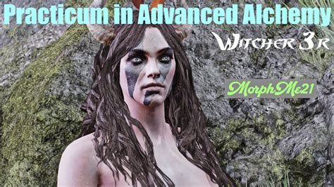 Practicum In Advanced Alchemy Witcher R Part Youtube