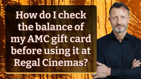 How Do I Check The Balance Of My AMC Gift Card Before Using It At Regal