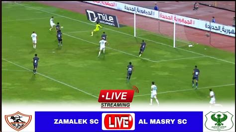 🔴live Zamalek Vs Al Masry Sc Live Stream Egypt Premier League 2023