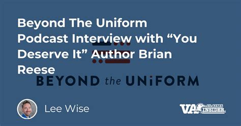 Beyond The Uniform Podcast Interview With You Deserve It Author Brian