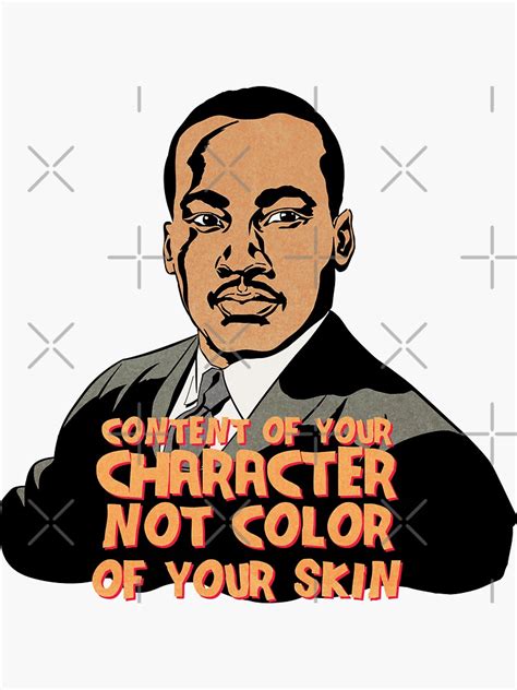 Martin Luther King Jr Content Of Your Character Sticker For Sale By