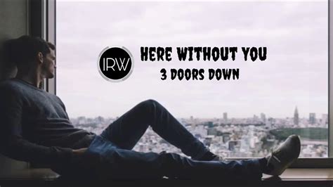 Here Without You Lyrics Youtube