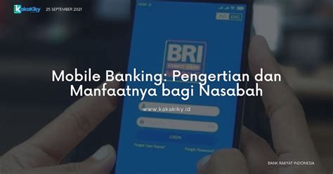 Mobile Banking Pengertian Dan Manfaatnya Bagi Nasabah Kakakiky