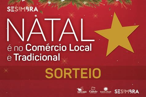 Sorteio Do Concurso Natal No Rcio Local E Tradicional Cm Sesimbra