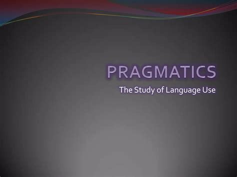 Pragmatics (Linguistics) | PPTX 