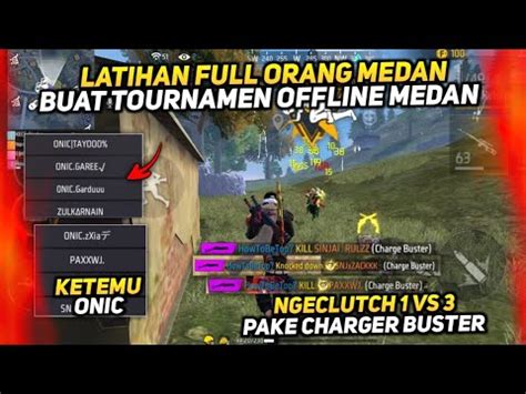 LAGI LATIHAN BUAT TOURNAMEN OFFLINE MEDAN MALAH KETEMU ONIC YouTube