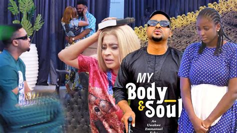 MY BODY AND SOUL MIKE GODSON MARY IGWE ELLA IDUU 2024 LATEST NEW