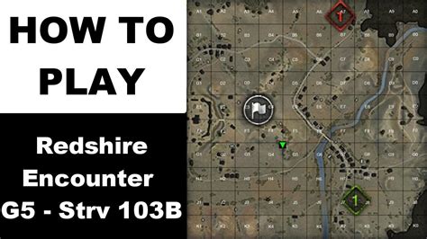 Wot How To Play Redshire Encounter G Strv B World Of Tanks