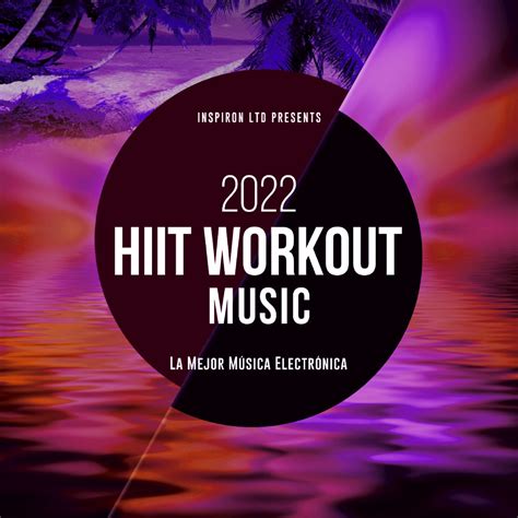 HIIT Workout Music 2022 Album by La Mejor Música Electrónica Apple