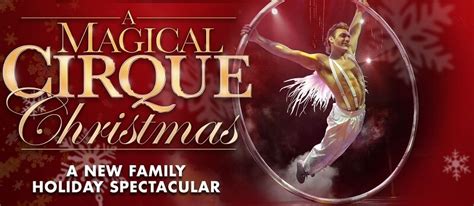 Cheap A Magical Cirque Christmas Tickets | Promo Code / Discount Coupon ...