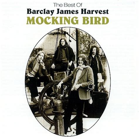 Mocking Bird The Best Of Barclay James Harvest Barclay James Harvest