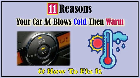 Why Does My Car Ac Blow Cold Then Warm Causes And Fixes