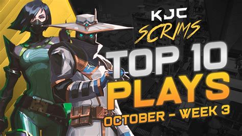 Top 10 Valorant Plays Of The Week October Week 3 Kjc Scrims By