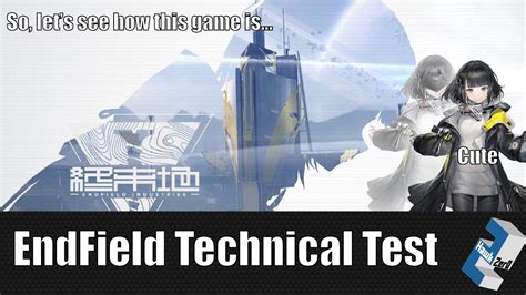 Checking Out Arknights Endfield Technical Test Arknights Endfield