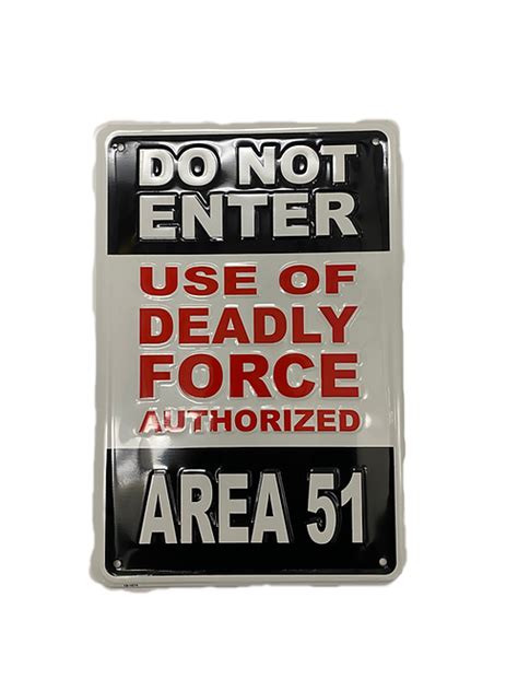 Deadly Force Authorized Metal Sign Area 51